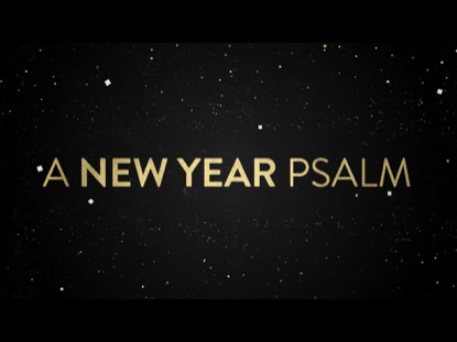 A NEW YEAR PSALM