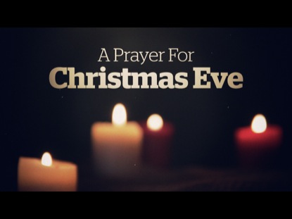 A Prayer For Christmas Eve | Centerline New Media | WorshipHouse Media