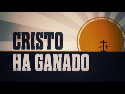 CRISTO HA GANADO