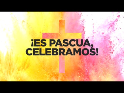 ES PASCUA, CELEBREMOS