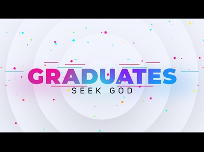 GRADUATES SEEK GOD