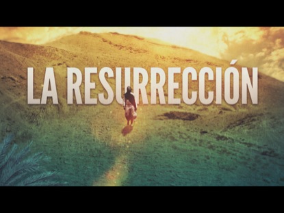 LA RESURRECCION