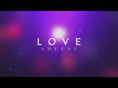 LOVE (ADVENT)