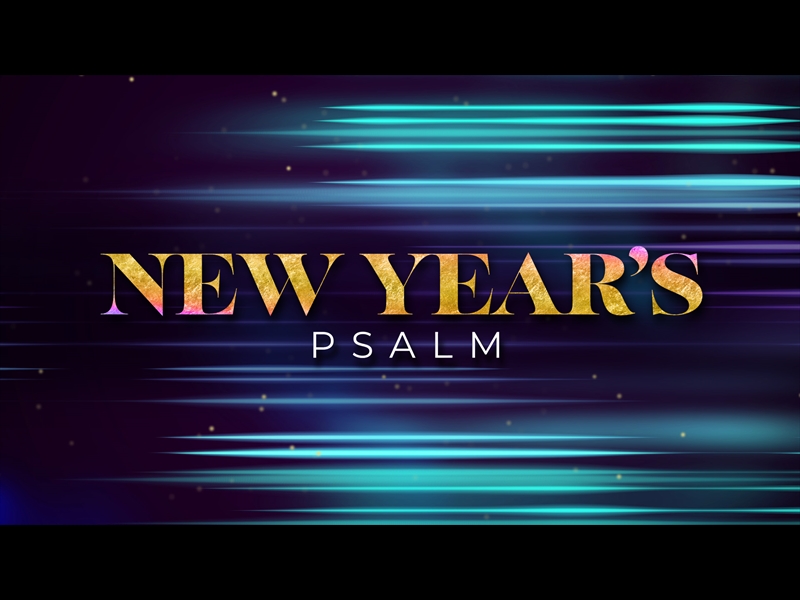 NEW YEAR'S PSALM