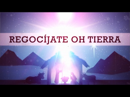 REGOCIJATE OH TIERRA