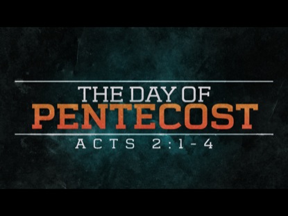 THE DAY OF PENTECOST