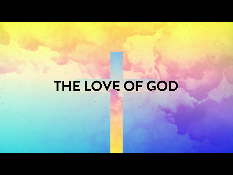 THE LOVE OF GOD