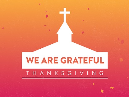 WE ARE GRATEFUL (THANKSGIVING)