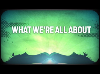 WHAT WE'RE ALL ABOUT