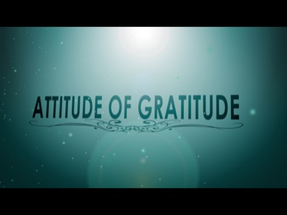 ATTITUDE OF GRATITUDE