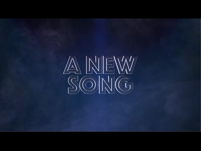 A NEW SONG