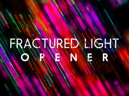 FRACTURED LIGHT OPENER
