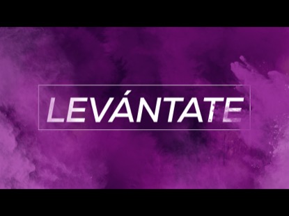 LEVANTATE