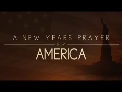 A NEW YEAR'S PRAYER FOR AMERICA