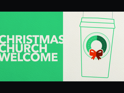 CHURCH WELCOME CHRISTMAS