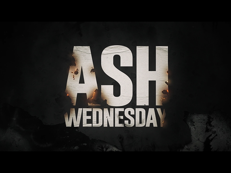CONSUMED (ASH WEDNESDAY)