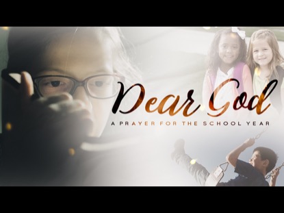 Dear God (A Prayer For The School Year) | Freebridge Media | Preaching Today Media