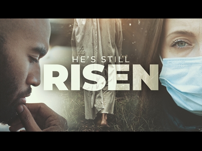 HE'S STILL RISEN