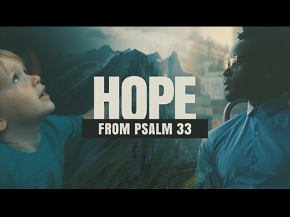 HOPE FROM PSALM 33
