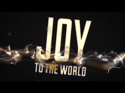 JOY TO THE WORLD