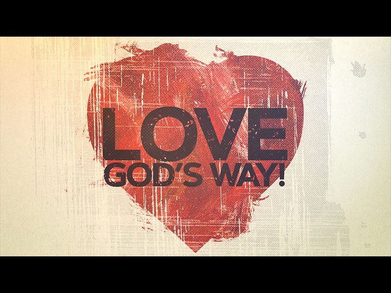 LOVE GODS WAY