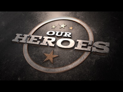 OUR HEROES