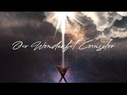 OUR WONDERFUL COUNSELOR