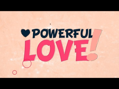 POWERFUL LOVE