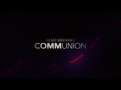 REMEMBERING COMMUNION