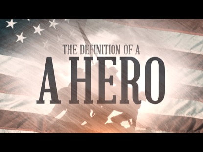 THE DEFINITION OF A HERO