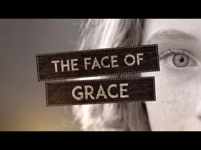 The Face Of Grace | Freebridge Media | WorshipHouse Media