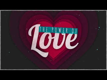 THE POWER OF LOVE