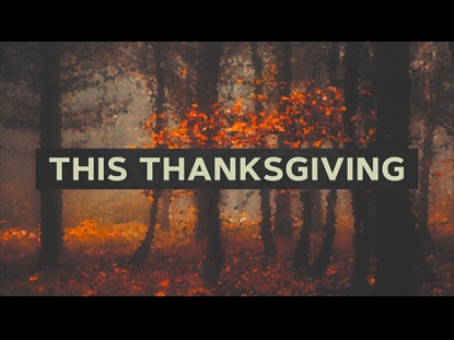 THIS THANKSGIVING