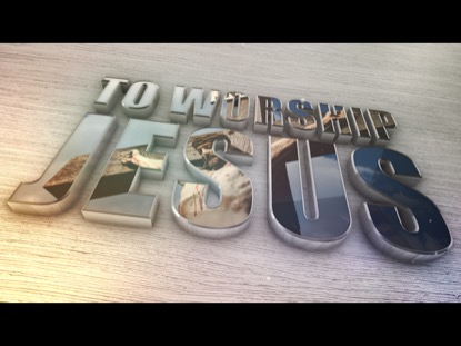 TO WORSHIP JESUS