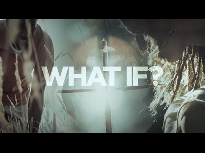 WHAT IF