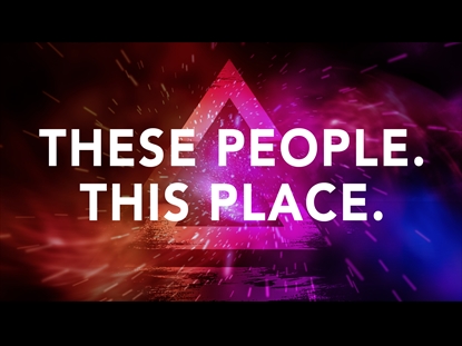 THESE PEOPLE. THIS PLACE.