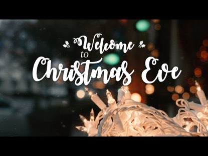 WELCOME TO CHRISTMAS EVE