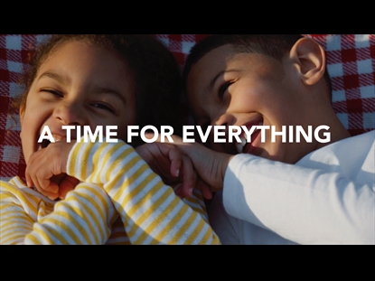 A TIME FOR EVERYTHING