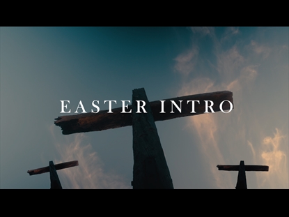 EASTER INTRO
