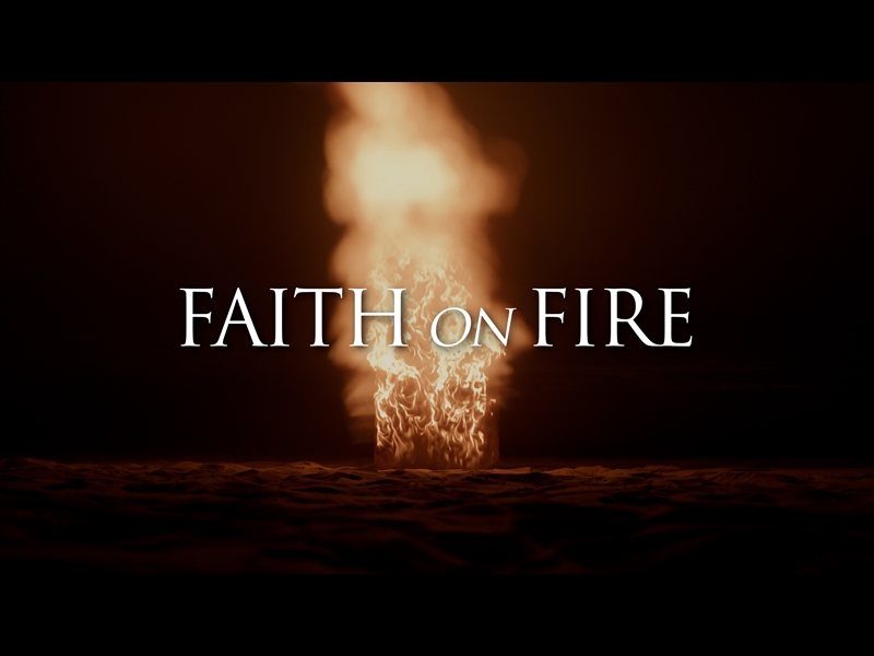FAITH ON FIRE