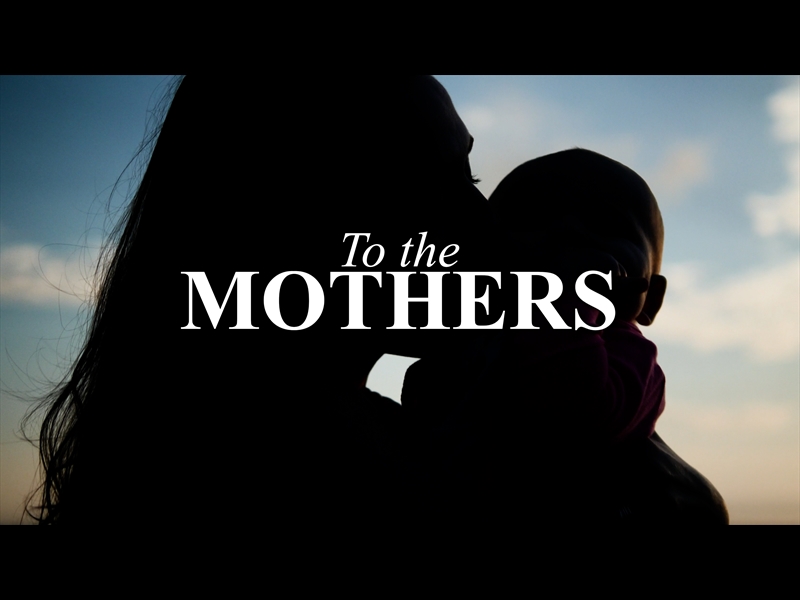 TO THE MOTHERS
