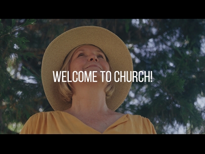 WELCOME TO CHURCH