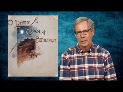  O LITTLE TOWN OF BETHLEHEM HYMN STORY