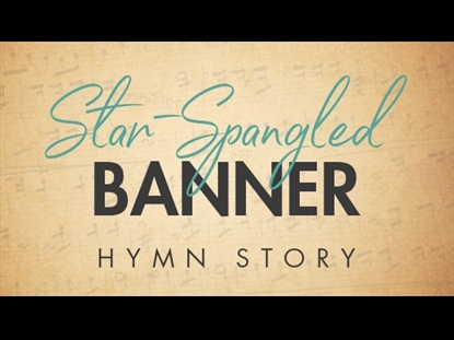 THE STARSPANGLED BANNER HYMN STORY
