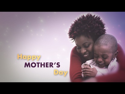 A TRIBUTE TO MOTHERS