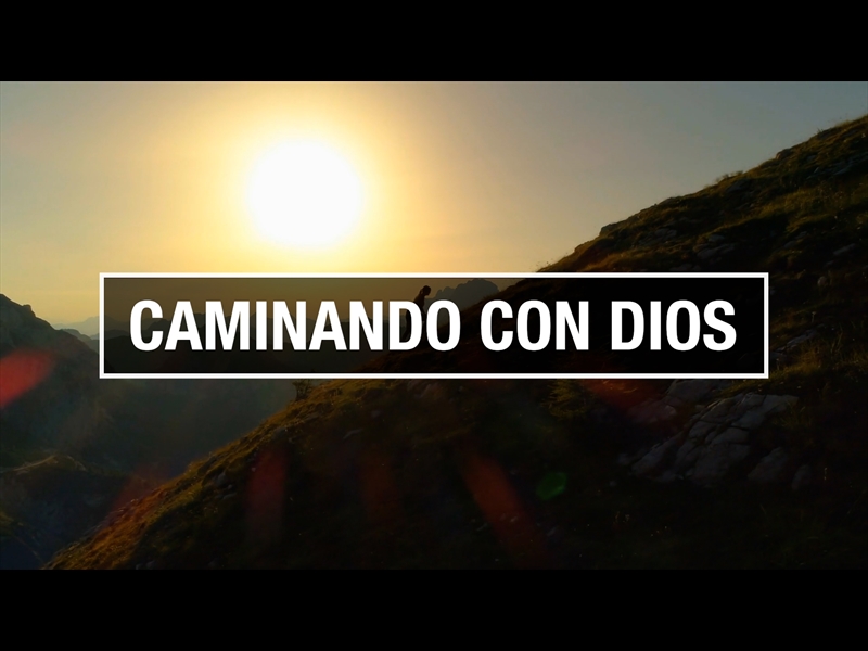 CAMINANDO CON DIOS