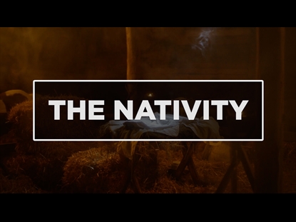 CHRISTMAS - THE NATIVITY