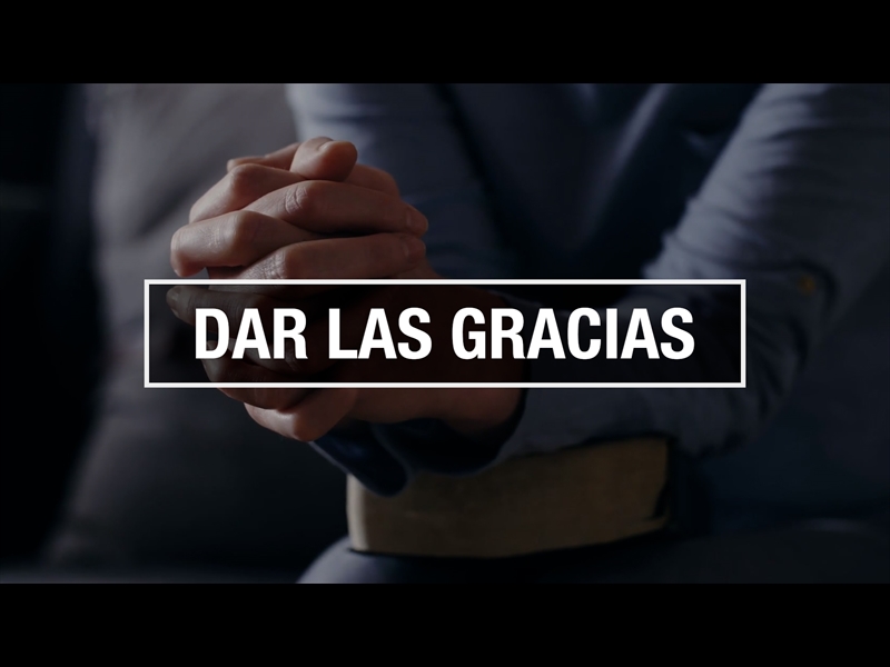 DAR LAS GRACIAS