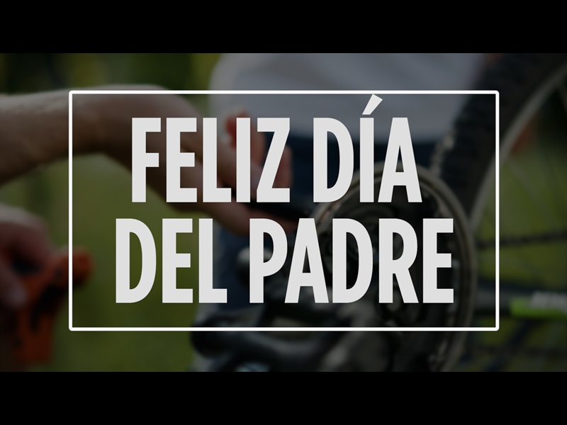 ¡FELIZ DÍA DEL PADRE!
