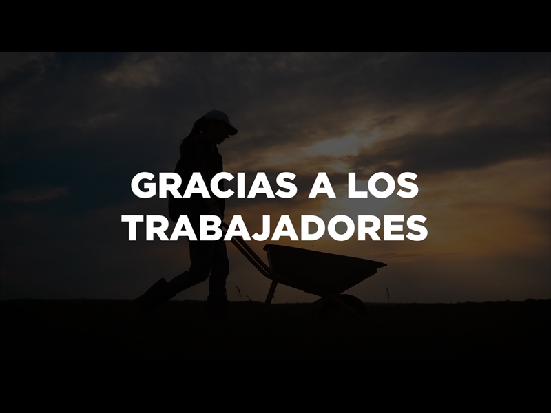 GRACIAS A LOS TRABAJADORES